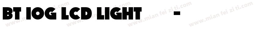 BT 10G LCD Light 日文字体转换